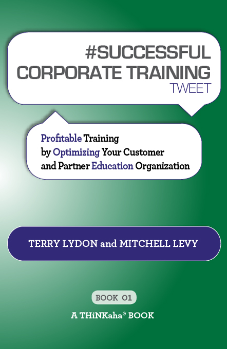 Title details for #SUCCESSFUL CORPORATE LEARNING tweet Book01 by Terry Lydon - Available